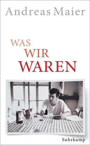 Was wir waren von Maier,  Andreas