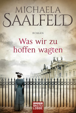 Was wir zu hoffen wagten von Saalfeld,  Michaela