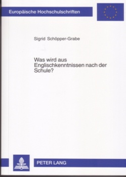 Was wird aus Englischkenntnissen nach der Schule? von Schöpper-Grabe,  Sigrid