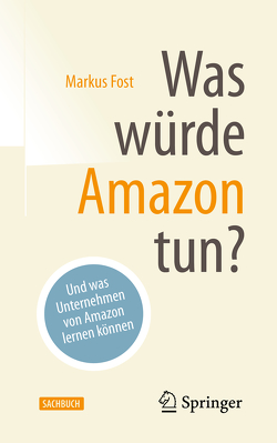 Was würde Amazon tun? von Fost,  Markus