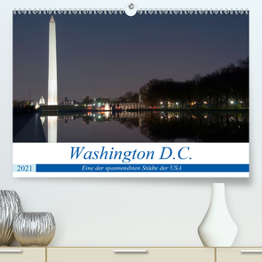 Washington D.C. (Premium, hochwertiger DIN A2 Wandkalender 2021, Kunstdruck in Hochglanz) von Enders,  Borg