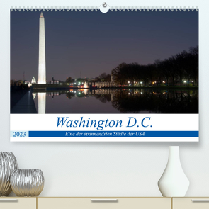 Washington D.C. (Premium, hochwertiger DIN A2 Wandkalender 2023, Kunstdruck in Hochglanz) von Enders,  Borg