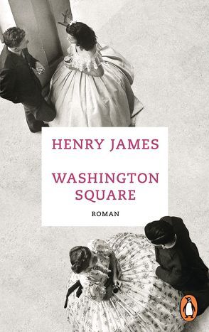 Washington Square von Blumenberg,  Bettina, James,  Henry