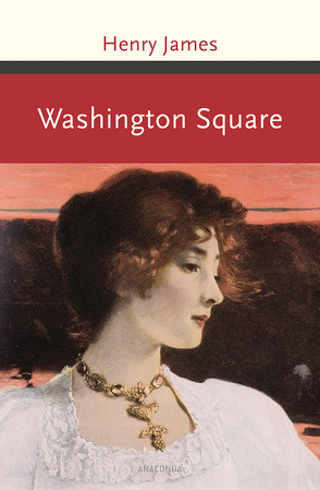 Washington Square von Brock,  Ana Maria, James,  Henry