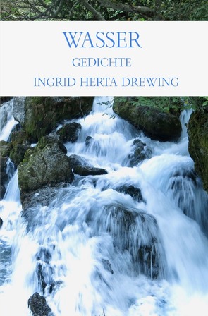 Wasser von Drewing,  Ingrid Herta