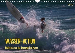 Wasser-Action – Eindrücke von der bretonischen Küste (Wandkalender 2019 DIN A4 quer) von Falke,  Manuela