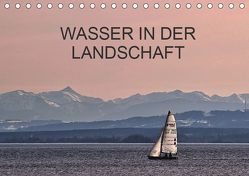 Wasser in der Landschaft (Tischkalender 2019 DIN A5 quer) von Bauer,  Friedhelm
