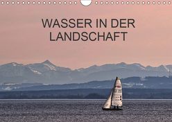 Wasser in der Landschaft (Wandkalender 2019 DIN A4 quer) von Bauer,  Friedhelm