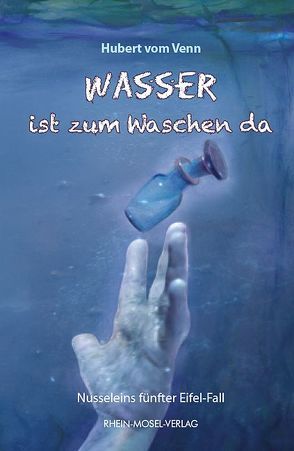 Wasser ist zum Waschen da von Venn,  Hubert vom