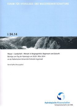 Wasser – Landschaft – Mensch in Vergangenheit, Gegenwart und Zukunft von Fachgemeinschaft Hydrologische Wissenschaften in der DWA (FgHW)