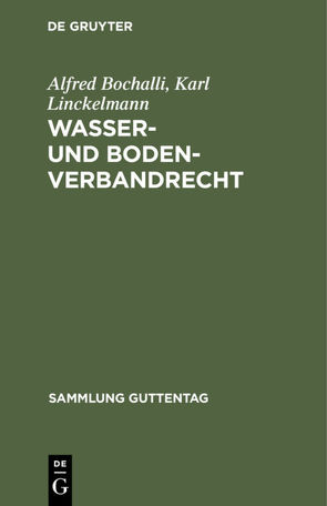 Wasser- und Bodenverbandrecht von Bochalli,  Alfred, Linckelmann,  Karl