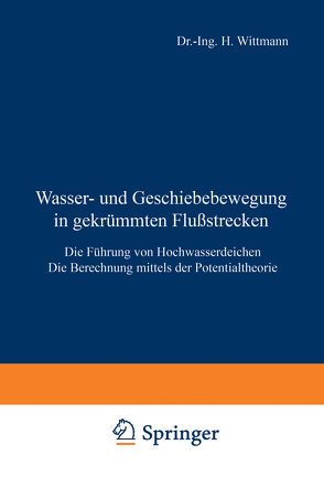 Wasser- und Geschiebebewegung in gekrümmten Flußstrecken von Böss,  P., Wittmann,  H.