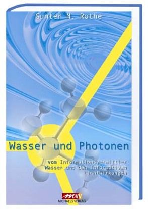 Wasser und Photonen von Rothe,  Gunter M.