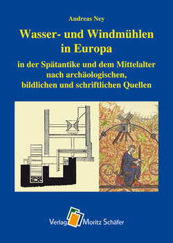 Wasser- und Windmühlen in Europa von Ney,  Andreas