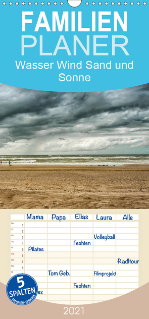 Wasser Wind Sand und Sonne – Familienplaner hoch (Wandkalender 2021 , 21 cm x 45 cm, hoch) von Gödecke,  Dieter