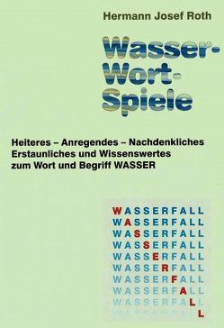 Wasser-Wort-Spiele von Roth,  Hermann Josef, Roth,  Sigrid