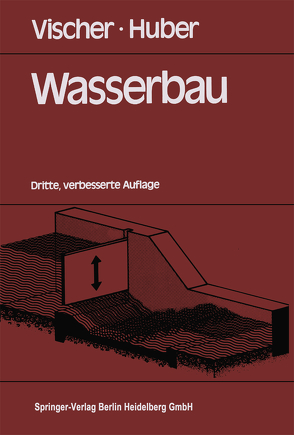 Wasserbau von Huber,  A., Vischer,  D.