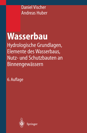 Wasserbau von Huber,  Andreas, Vischer,  Daniel