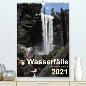 Wasserfälle in Nordamerika 2021 (Premium, hochwertiger DIN A2 Wandkalender 2021, Kunstdruck in Hochglanz) von Zimmermann,  Frank