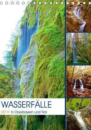 Wasserfälle in Oberbayern und Tirol (Tischkalender 2019 DIN A5 hoch) von Schimmack,  Michaela