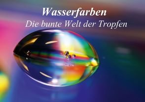 Wasserfarben – Die bunte Welt der Tropfen (Posterbuch DIN A2 quer) von BeaM,  Photart