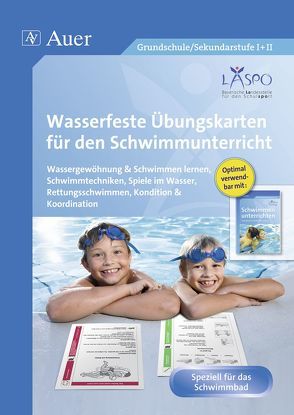 Wasserfeste Übungskarten für den Schwimmunterricht von Beck, Kraus, LASPO*, Schmitt, Steger, Weiss