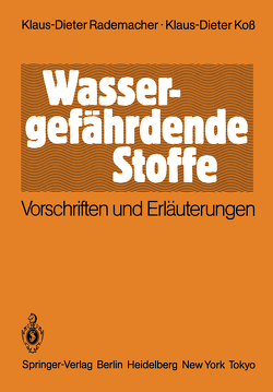 Wassergefährdende Stoffe von Koß,  Klaus-Dieter, Rademacher,  Klaus-Dieter