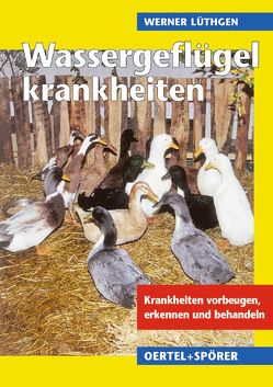 Wassergeflügelkrankheiten von Lüthgen,  Werner