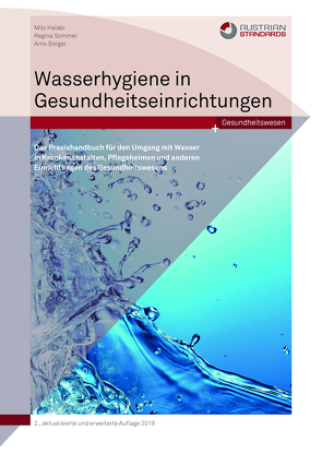 Wasserhygiene in Gesundheitseinrichtungen von Halabi,  Milo, Sommer,  Regina, Sorger,  Arno