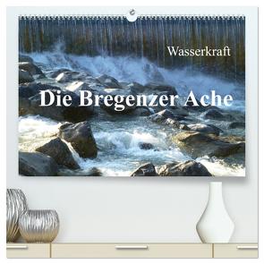 Wasserkraft – Die Bregenzer Ache (hochwertiger Premium Wandkalender 2024 DIN A2 quer), Kunstdruck in Hochglanz von Kepp,  Manfred