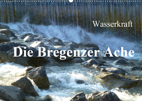 Wasserkraft – Die Bregenzer Ache (Wandkalender 2021 DIN A2 quer) von Kepp,  Manfred