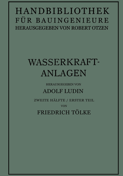 Wasserkraftanlagen von Ludin,  Friedrich, Otzen,  Robert