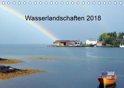 Wasserlandschaften 2018 (Tischkalender 2018 DIN A5 quer) von Witkowski,  Rainer
