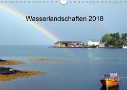 Wasserlandschaften 2018 (Wandkalender 2018 DIN A4 quer) von Witkowski,  Rainer