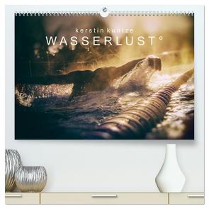 WASSERLUST 2024 (hochwertiger Premium Wandkalender 2024 DIN A2 quer), Kunstdruck in Hochglanz von Kuntze,  Kerstin