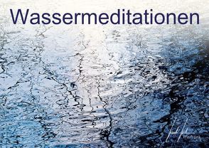 Wassermeditationen (Posterbuch DIN A3 quer) von Freifrank,  k.A.