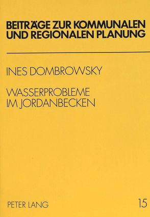 Wasserprobleme im Jordanbecken von Dombrowsky,  Ines