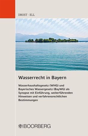 Wasserrecht in Bayern von Drost,  Ulrich, Ell,  Marcus
