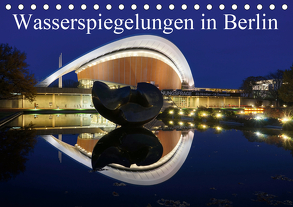 Wasserspiegelungen in Berlin (Tischkalender 2020 DIN A5 quer) von AS-Fotography