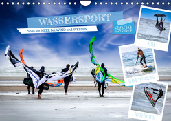 Wassersport – Spaß am Meer bei Wind und Wellen (Wandkalender 2023 DIN A4 quer) von Falke,  Manuela
