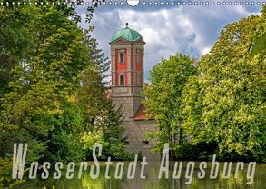 WasserStadt Augsburg (Wandkalender 2019 DIN A3 quer) von Schleibinger www.js-reisefotografie.de,  Judith