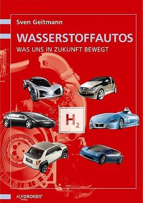 Wasserstoff-Autos von Geitmann,  Sven, Kessler,  Andreas