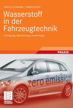 Wasserstoff in der Fahrzeugtechnik von Eichlseder,  Helmut, Klell,  Manfred