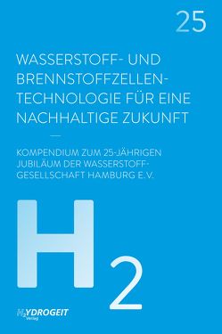 Wasserstoff- und Brennstoffzellen-Technologie von Dobrindt,  Alexander, Eggenschwiler,  Michael, Scholz,  Olaf