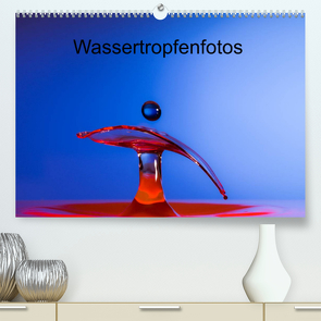 Wassertropfenfotos (Premium, hochwertiger DIN A2 Wandkalender 2023, Kunstdruck in Hochglanz) von Heller,  Thomas