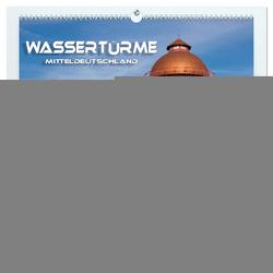 Wassertürme Mitteldeutschland (hochwertiger Premium Wandkalender 2024 DIN A2 quer), Kunstdruck in Hochglanz von Seifert,  Birgit