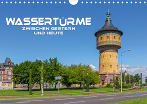 Wassertürme zwischen gestern und heute (Wandkalender 2021 DIN A4 quer) von Seifert,  Birgit