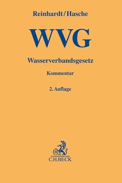 Wasserverbandsgesetz von Brüning,  Christoph, Cosack,  Tilman, Giesberts,  Ludger, Hasche,  Frank, Hentschel,  Jochen, König,  Jens Martin, Reinhardt,  Michael, Séché,  Marcel, Seeliger,  Per, Wabnitz,  Sabine