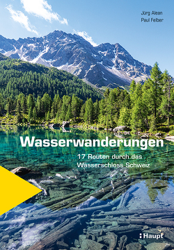 Wasserwanderungen von Alean,  Jürg, Felber,  Paul