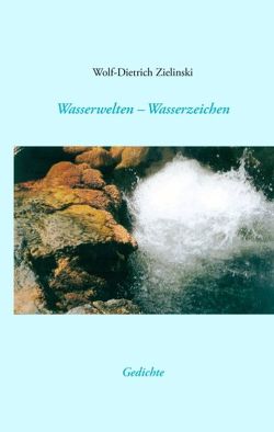 Wasserwelten – Wasserzeichen von Zielinski,  Wolf-Dietrich